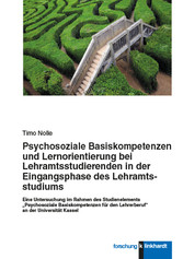 Psychosoziale Basiskompetenzen und Lernorientierung bei Lehramtsstudierenden in der Eingangsphase des Lehramtsstudiums