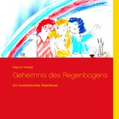 Geheimnis des Regenbogens