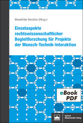 Einzelaspekte rechtswissenschaftlicher Begleitforschung für Projekte der Mensch-Technik-Interaktion