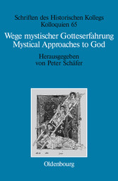 Wege mystischer Gotteserfahrung. Mystical Approaches to God