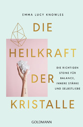 Die Heilkraft der Kristalle