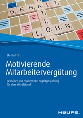 Motivierende Mitarbeitervergütung