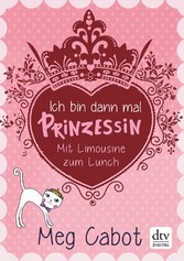 Ich bin dann mal Prinzessin - Mit Limousine zum Lunch