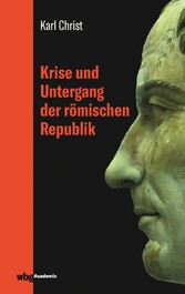 Krise und Untergang der römischen Republik