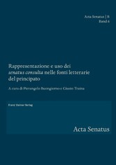 Rappresentazione e uso dei 'senatus consulta' nelle fonti letterarie del principato