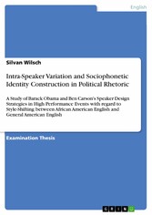 Intra-Speaker Variation and Sociophonetic Identity Construction in Political Rhetoric