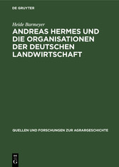 Andreas Hermes und die Organisationen der deutschen Landwirtschaft