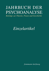 Konzeptualisierungen in der Psychoanalyse – Destruktivität und Masochismus, klinische Fragen und theoretische Herausforderungen