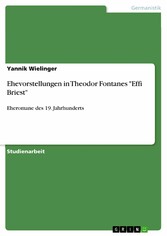 Ehevorstellungen in Theodor Fontanes 'Effi Briest'