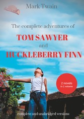 The Complete Adventures of Tom Sawyer and Huckleberry Finn