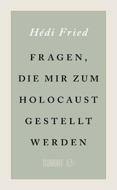 Fragen, die mir zum Holocaust gestellt werden