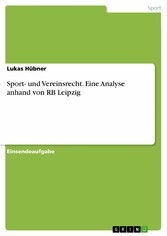 Sport- und Vereinsrecht. Eine Analyse anhand von RB Leipzig