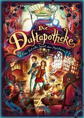 Die Duftapotheke (3). Das falsche Spiel der Meisterin