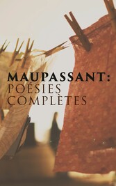 Maupassant: Poésies complètes