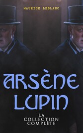 Arsène Lupin: La Collection Complète