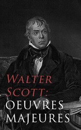 Walter Scott: Oeuvres Majeures