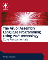 The Art of Assembly Language Programming Using PIC© Technology