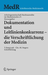 Dokumentation und Leitlinienkonkurrenz - die Verschriftlichung der Medizin