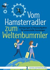 Vom Hamsterradler zum Weltenbummler