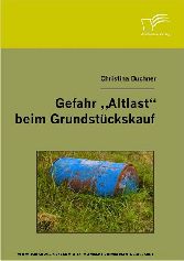 Gefahr Altlast beim Grundstückskauf