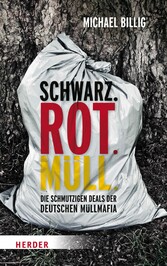 Schwarz. Rot. Müll