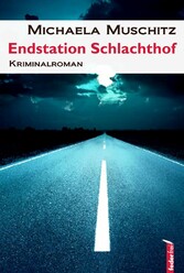 Endstation Schlachthof: Österreich Krimi