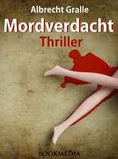 Mordverdacht. Thriller