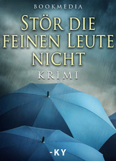 Stör die feinen Leute nicht: Krimi