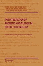 The Integration of Phonetic Knowledge in Speech Technology