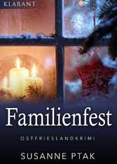 Familienfest. Kurz - Ostfrieslandkrimi