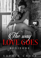 The way love goes. Begierde