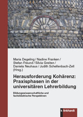 Herausforderung Kohärenz: Praxisphasen in der universitären Lehrerbildung