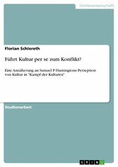 Führt Kultur per se zum Konflikt?