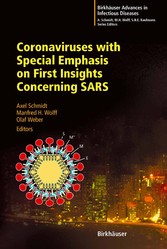 Coronaviruses with Special Emphasis on First Insights Concerning SARS