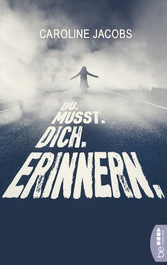 Du. Musst. Dich. Erinnern.