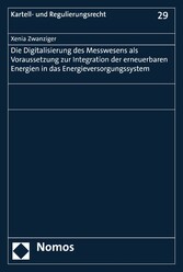 Die Digitalisierung des Messwesens als Voraussetzung zur Integration der erneuerbaren Energien in das Energieversorgungssystem