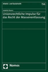 Unionsrechtliche Impulse für das Recht der Massenentlassung