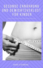 Gesunde Ernährung und Gewicht Verlust für Kinder