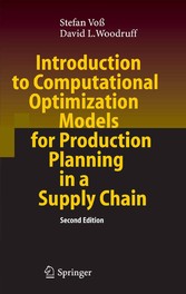 Introduction to Computational Optimization Models for Production Planning in a Supply Chain