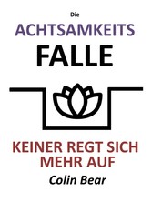 Die Achtsamkeitsfalle