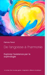 De l&apos;angoisse à l&apos;harmonie