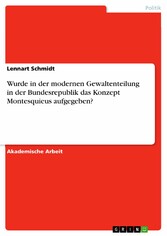 Wurde in der modernen Gewaltenteilung in der Bundesrepublik das Konzept Montesquieus aufgegeben?