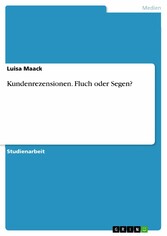 Kundenrezensionen. Fluch oder Segen?