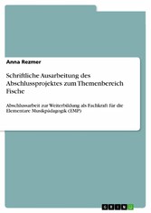 Schriftliche Ausarbeitung des Abschlussprojektes zum Themenbereich Fische