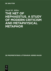 The net of Hephaestus. A study of modern criticism and metaphysical metaphor