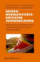 Heteronormativitätskritische Jugendbildung