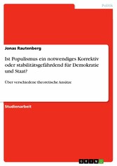 Ist Populismus ein notwendiges Korrektiv oder stabilitätsgefährdend für Demokratie und Staat?