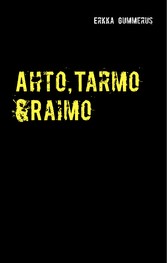 Ahto, Tarmo & Raimo