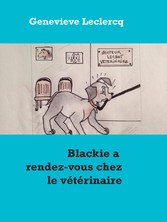 Blackie a rendez-vous chez le vétérinaire