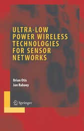 Ultra-Low Power Wireless Technologies for Sensor Networks